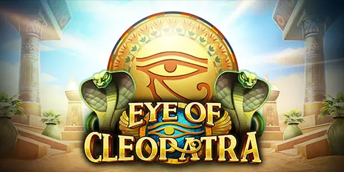Peluang Maxwin Bermain Slot Online Gacor Eye of Cleopatra