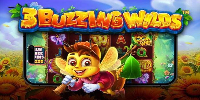 Trik Cerdas Bawa Pulang Jackpot di 3 Buzzing Wilds
