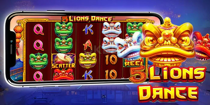 Strategi Ampuh Jackpot Spektakuler di 5 Lions Dance

