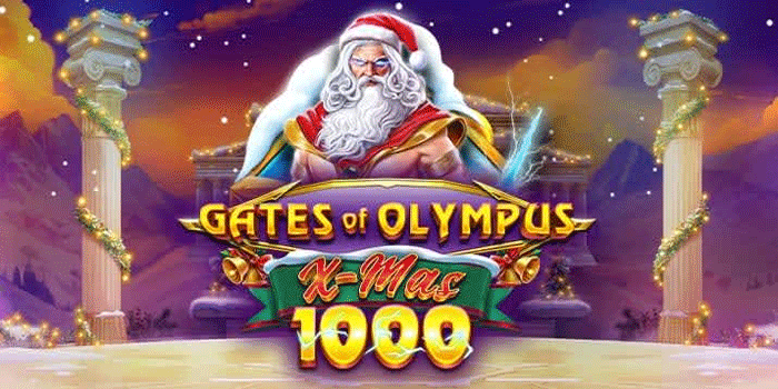 Tips Main Slot Gates Of Olympus Xmas 1000 Dengan Pola Yang Akurat