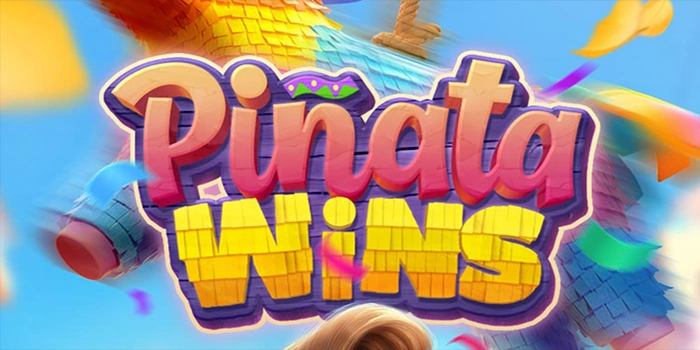 Strategi Aman Bermain Slot Pinata Wins Dengan Modal Kecil